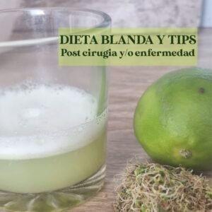 Descargable gratuito Dieta Blanda y Tips Post-cirugía y/o enfermedad.